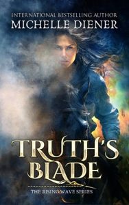 Truth’s Blade (THE RISING WAVE #4) by Michelle Diener EPUB & PDF
