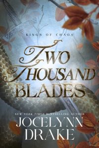 Two Thousand Blades (KINGS OF CHAOS #3) by Jocelynn Drake EPUB & PDF