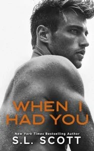 When I Had You by S.L. Scott EPUB & PDF