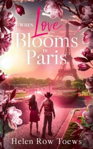 When Love Blooms in Paris by Helen Row Toews EPUB & PDF