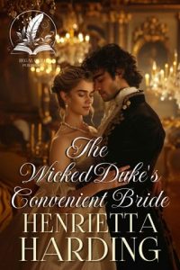 The Wicked Duke’s Convenient Bride by Henrietta Harding EPUB & PDF