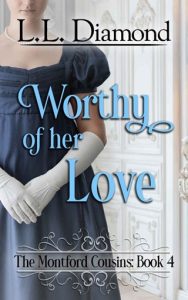 Worthy of her Love (THE MONTFORD COUSINS #4) by L.L. Diamond EPUB & PDF