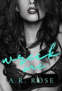 Wreck Me by A.R. Rose EPUB & PDF