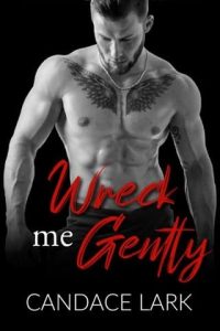 Wreck Me Gently (WE FOUND LOVE #3) by Candace Lark EPUB & PDF