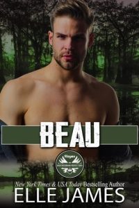 Beau (BAYOU BROTHERHOOD PROTECTORS #4) by Elle James EPUB & PDF