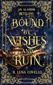 Bound By Wishes and Ruin by B. Luna Covello EPUB & PDF