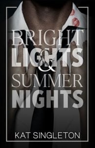 Bright Lights and Summer Nights (BLACK TIE BILLIONAIRES #3) by Kat Singleton EPUB & PDF