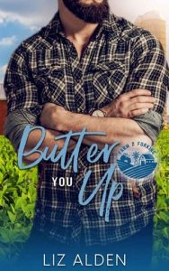 Butter You Up (FARM 2 FORKING #2) by Liz Alden EPUB & PDF 
