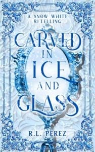 Carved in Ice and Glass (ENEMIES EVER AFTER) by R.L. Perez EPUB & PDF
