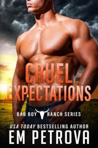 Cruel Expectations (BAD BOY RANCH #2) by Em Petrova EPUB & PDF