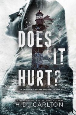 Does It Hurt? by H.D. Carlton EPUB & PDF