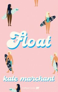 Float by Kate Marchant EPUB & PDF