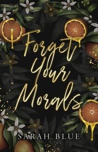 Forget Your Morals (THE CARLSON BROTHERS #2) by Sarah Blue EPUB & PDF