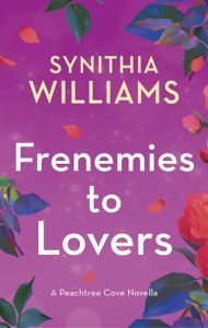 Frenemies to Lovers (PEACHTREE COVE #2.5) by Synithia Williams EPUB & PDF