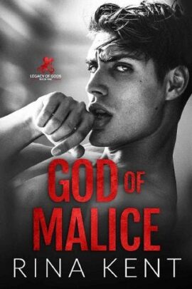 God of Malice (LEGACY OF GODS #1) by Rina Kent EPUB & PDF