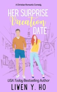 Her Surprise Vacation Date (UNEXPECTED DATES #1) by Liwen Y. Ho EPUB & PDF