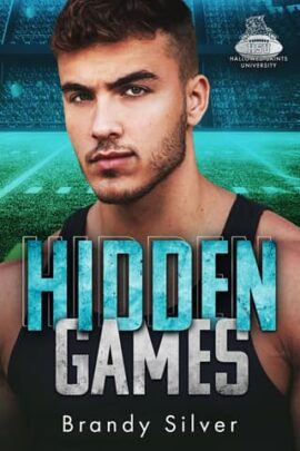Hidden Games (HALLOWED SAINTS UNIVERSITY #1) by Brandy Silver EPUB & PDF