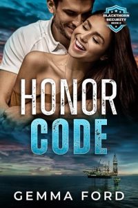 Honor Code (BLACKTHORN SECURITY #2) by Gemma Ford EPUB & PDF