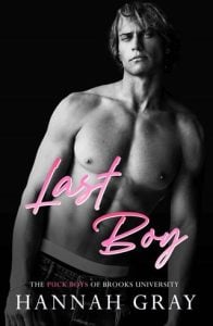 Last Boy (THE PUCK BOYS OF BROOKS UNIVERSITY #7) by Hannah Gray EPUB & PDF