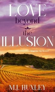 Love Beyond the Illusion (TANGERINE SKY #2) by M.J. Huxley EPUB & PDF