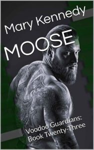 Moose (VOODOO GUARDIANS #23) by Mary Kennedy EPUB & PDF
