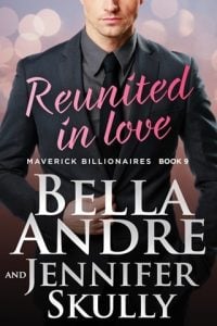 Reunited in Love (THE MAVERICK BILLIONAIRES #9) by Bella Andre EPUB & PDF