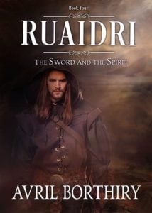 Ruaidri (THE SWORD AND THE SPIRIT #4) by Avril Borthiry EPUB & PDF