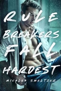 Rule Breakers Fall Hardest (THE BOYS) by Micalea Smeltzer EPUB & PDF