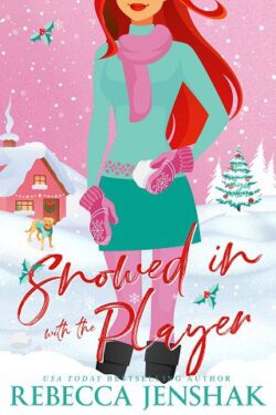 Snowed In with the Player by Rebecca Jenshak EPUB & PDF
