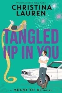Tangled Up In You (MEANT TO BE #4) by Christina Lauren EPUB & PDF