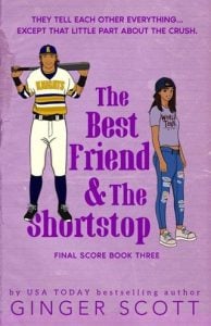 The Best Friend and the Shortstop (THE FINAL SCORE #3) by Ginger Scott EPUB & PDF