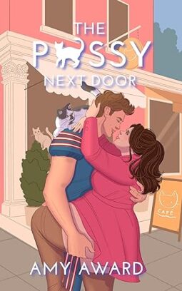The Pussy Next Door (THE COCKY KINGMANS #3) by Amy Award EPUB & PDF