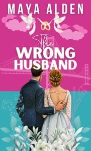 The Wrong Husband (MARRIAGE BY CONTRACT #1) by Maya Alden EPUB & PDF