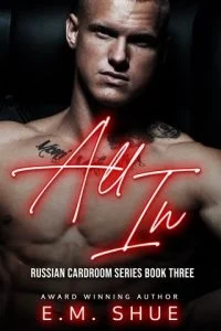 All In (RUSSIAN CARDROOM #3) by E.M. Shue EPUB & PDF