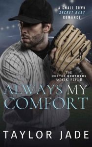 Always My Comfort (THE DEXTER BROTHERS #4) by Taylor Jade EPUB & PDF