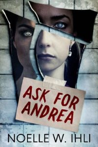Ask for Andrea by Noelle West Ihli EPUB & PDF