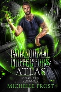 Atlas (PARANORMAL PROTECTORS: ON GUARD #1) by Michelle Frost EPUB & PDF