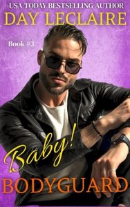 Baby Bodyguard (BABY, OH BABY! #3) by Day Leclaire EPUB & PDF
