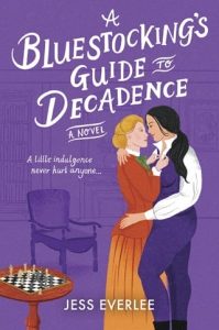 A Bluestocking’s Guide to Decadence (LUCKY LOVERS OF LONDON #3) by Jess Everlee EPUB & PDF