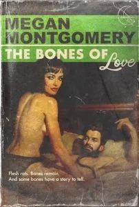 The Bones of Love by Megan Montgomery EPUB & PDF