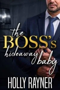 The Boss’s Hideaway Baby (BILLION-DOLLAR BABIES) by Holly Rayner EPUB & PDF