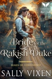 A Bride for the Rakish Duke (DUKES OF CONVENIENCE #2) by Sally Vixen EPUB & PDF