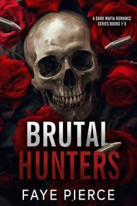 Brutal Hunters #1-3 by Faye Pierce EPUB & PDF