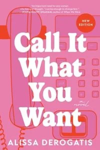 Call It What You Want by Alissa DeRogatis EPUB & PDF