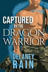 Captured (DELANEY’S FURRY ALIEN MATES #4) By the Dragon Warrior by Delaney Rain EPUB & PDF