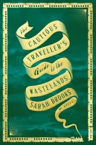 The Cautious Traveller’s Guide to the Wastelands by Sarah Brooks EPUB & PDF
