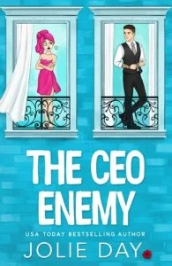 The CEO Enemy (NEXT DOOR TO A BILLIONAIRE #1) by Jolie Day EPUB & PDF