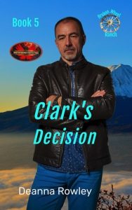 Clark’s Decision (BROKEN WHEEL RANCH #5) by Deanna L. Rowley EPUB & PDF