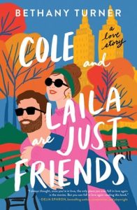 Cole and Laila Are Just Friends by Bethany Turner EPUB & PDF