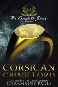 Corsican Crime Lord: The Complete Series by Charmaine Pauls EPUB & PDF